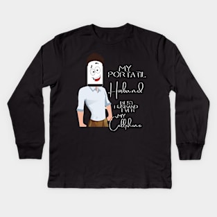 My Portatil Wife, best Wife ever. My Cellphone / Portatil Collection Kids Long Sleeve T-Shirt